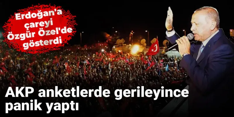 AKP'de Panik! Erdoğan'ın Yeni Çaresi Özgür Özel mi?