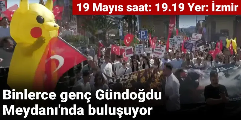 Binlerce genç Gündoğdu Meydanı'nda buluşuyor