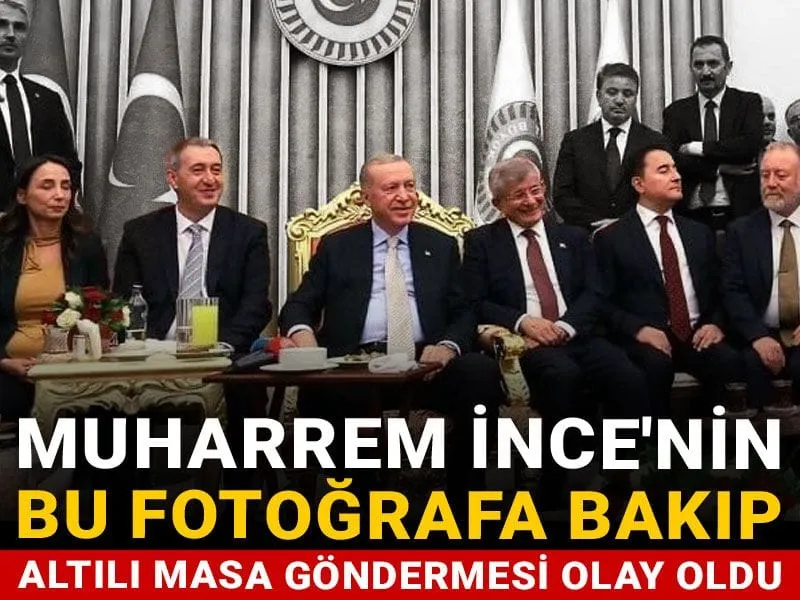 İnce'den Erdoğan'la Görüşen Altılı Masa'ya Şok Gönderme!