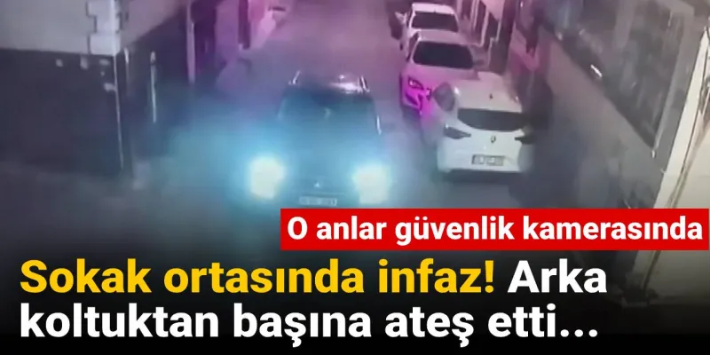 İstanbul'da Sokak İnfazı! Arka Koltuktan Ateş Açtı!
