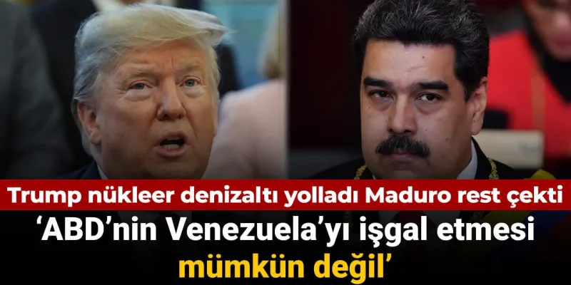 Trump'tan Nükleer Denizaltı Hamlesi! Maduro'dan Sert Yanıt!