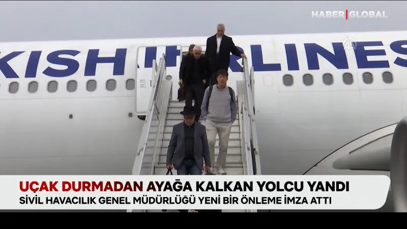 Uçak durmadan ayağa kalkan yolcu yandı
